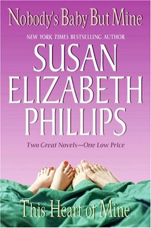 Cover Art for 9780060894702, Nobody's Baby But Mine and This Heart of Mine by Susan Elizabeth Phillips