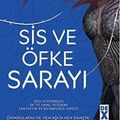 Cover Art for 9786050940626, Sis ve Öfke Sarayi: Dikenler ve Güller Sarayi by J. Maas, Sarah
