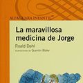 Cover Art for 9786070119385, La Maravillosa Medicina de JorgeGeorge's Marvelous Medicine by Roald Dahl