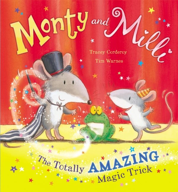 Cover Art for 9781848953062, Monty and Milli: The Totally Amazing Magic Trick by Tracey Corderoy