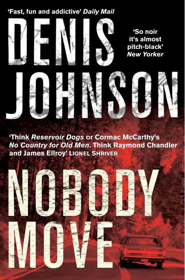 Cover Art for 9781743036082, Nobody Move by Denis Johnson