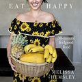 Cover Art for B01MSZPQGV, Eat Happy: 30-minute Feelgood Food by Melissa Hemsley