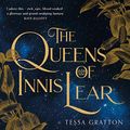 Cover Art for 9780008281908, The Queens of Innis Lear by Tessa Gratton