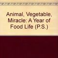 Cover Art for 9781606861554, Animal, Vegetable, Miracle by Barbara Kingsolver
