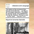 Cover Art for 9781170409435, The History of the Renowned Don Quixote de La Mancha. . by Miguel de Cervantes Saavedra. Translated by Several Hands: And Published by the Late Mr. by Cervantes Saavedra, Miguel De