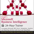 Cover Art for 9781118287477, Knight's Microsoft Business Intelligence 24-Hour Trainer by Brian Knight