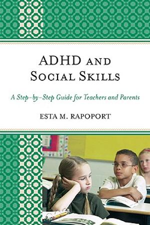 Cover Art for 9781607092810, ADHD and Social Skills by Esta M. Rapoport