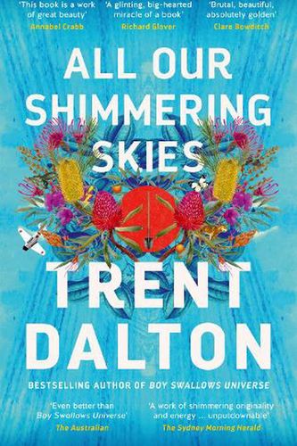 Cover Art for 9781460759325, All Our Shimmering Skies by Trent Dalton