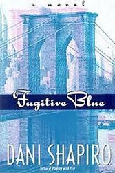 Cover Art for 9780385421072, Fugitive Blue by Dani Shapiro