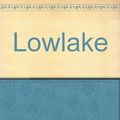 Cover Art for 9780439994903, Lowlake by Roger Davenport