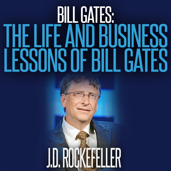Cover Art for B01BXBN5B0, Bill Gates: The Life and Business Lessons of Bill Gates (Unabridged) by Unknown