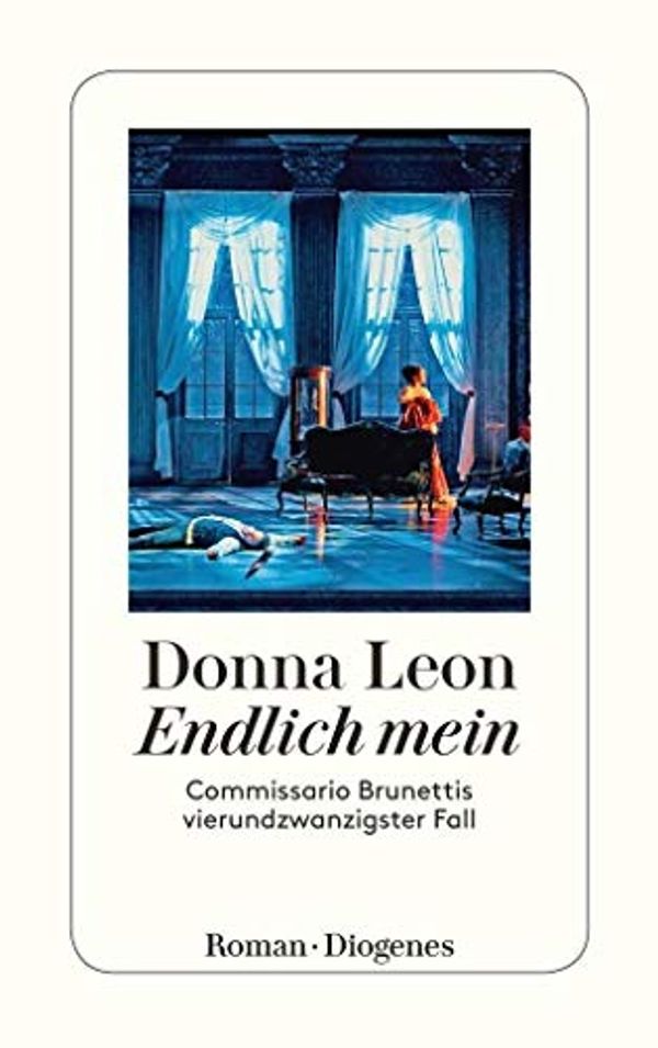 Cover Art for 9783257243888, Endlich mein: Commissario Brunettis vierundzwanzigster Fall by Donna Leon