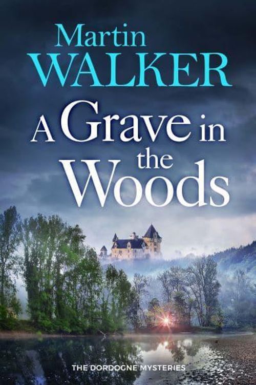 Cover Art for 9781529428292, A Grave in the Woods by Martin Walker