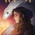 Cover Art for 9781328773937, West by Edith Pattou