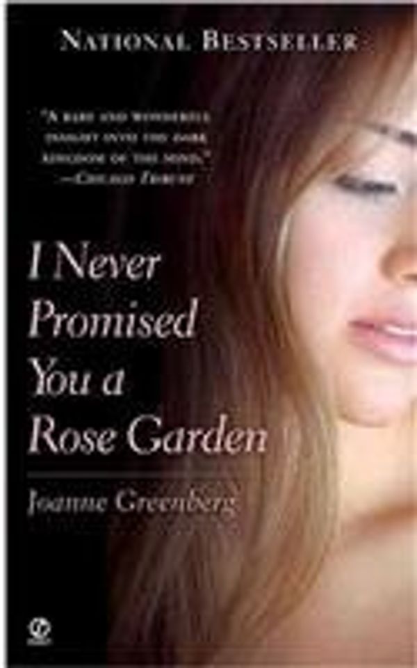 Cover Art for 9780812415889, I Never Promised You a Rose Garden by Joanne Greenberg