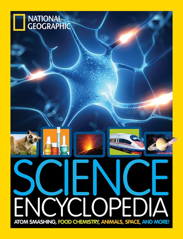 Cover Art for 9781426325427, Science Encyclopedia: Atom Smashing, Food Chemistry, Animals, Space, and More! (National Geographic Kids) by National Geographic Kids