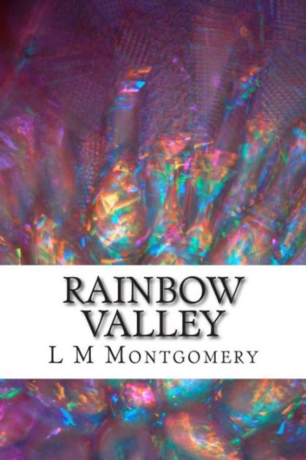 Cover Art for 9781505363937, Rainbow Valley: (L M Montgomery Classics Collection) (L. M. Montgomery Childrenæs Classics Collection) by M Montgomery, L