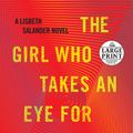Cover Art for 9780525499404, The Girl Who Takes an Eye for an Eye by David Lagercrantz