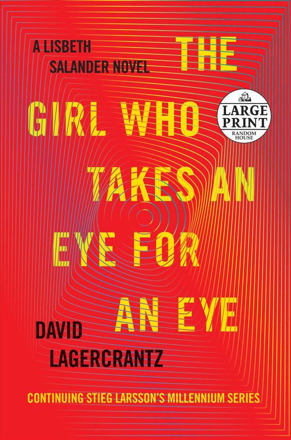 Cover Art for 9780525499404, The Girl Who Takes an Eye for an Eye by David Lagercrantz