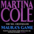 Cover Art for 9780755350698, Maura's Game: A gripping crime thriller of danger, determination and one unstoppable woman by Martina Cole