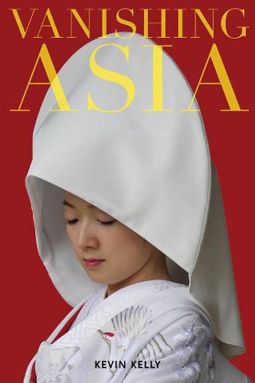 Cover Art for 9781940689067, Vanishing Asia: Three Volume Set: West, Central, and East by Kevin Kelly