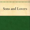 Cover Art for B0084B1P2Y, Sons and Lovers by D H Lawrence