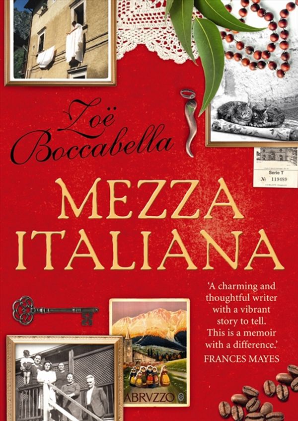 Cover Art for 9780733329548, Mezza Italiana: An Enchanting Story About Love, Family, La Dolce Vita and Finding Your Place in the World by Zoe Boccabella