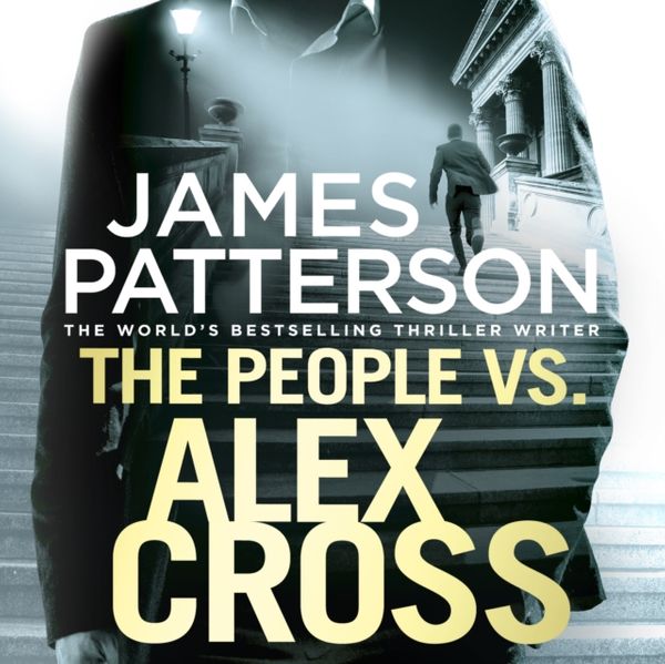 Cover Art for 9781786140401, The People Vs. Alex Cross: (Alex Cross 25) by James Patterson