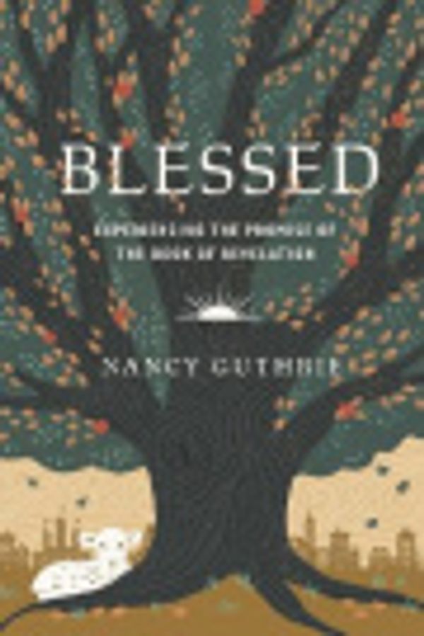 Cover Art for 9781433580239, Blessed by Nancy Guthrie