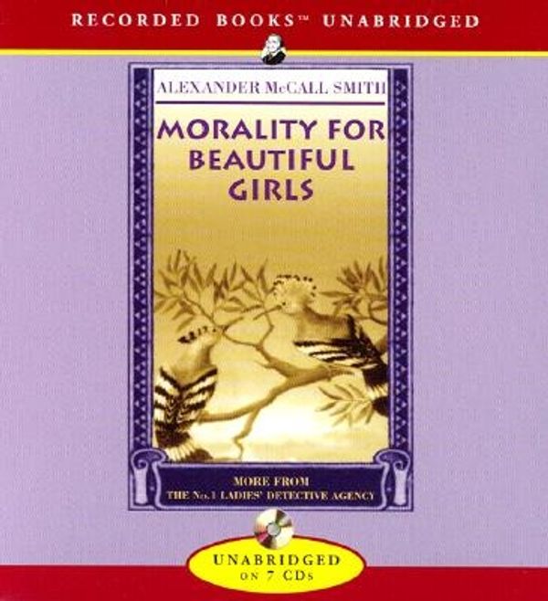 Cover Art for 9781402543685, Morality for Beautiful Girls by Alexander McCall Smith