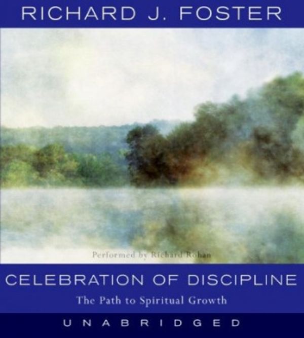 Cover Art for 9780061336959, Celebration of Discipline by Richard J. Foster