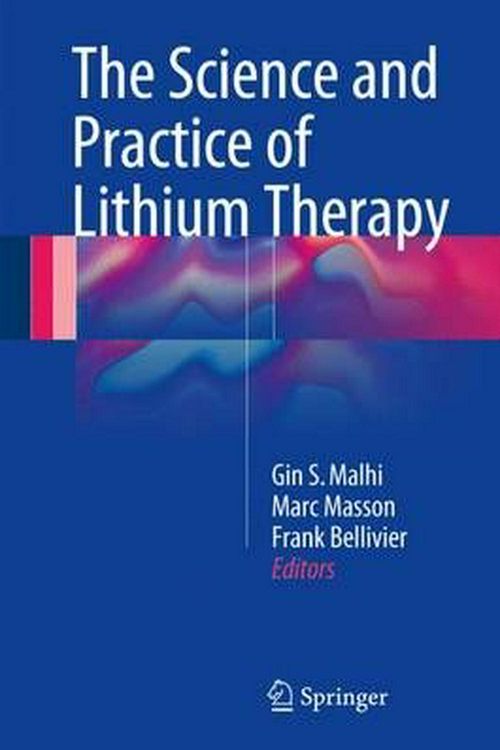 Cover Art for 9783319459219, The Science and Practice of Lithium Therapy by Gin S. Malhi