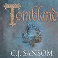 Cover Art for 9781529007084, Tombland by C.J. Sansom