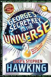 Cover Art for 9781416985846, George's Secret Key to the Universe by Stephen Hawking, Lucy Hawking