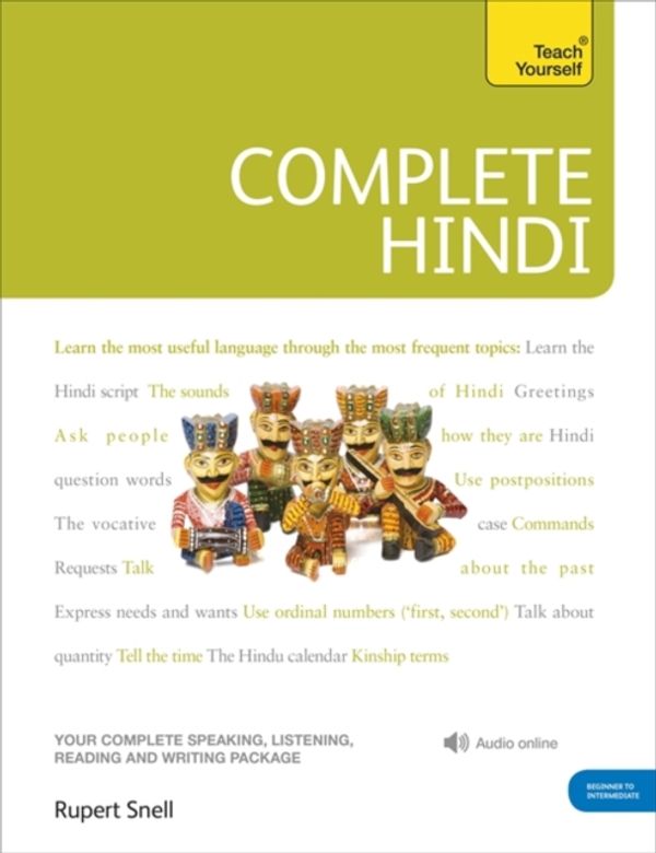 Cover Art for 9781444106831, Complete Hindi Beginner to Intermediate Course: Learn to read, write, speak and understand a new language with Teach Yourself by Rupert Snell