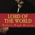 Cover Art for 9781548167905, Lord of The World by Robert Hugh Benson