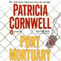 Cover Art for 9780142428719, Port Mortuary by Patricia Daniels Cornwell