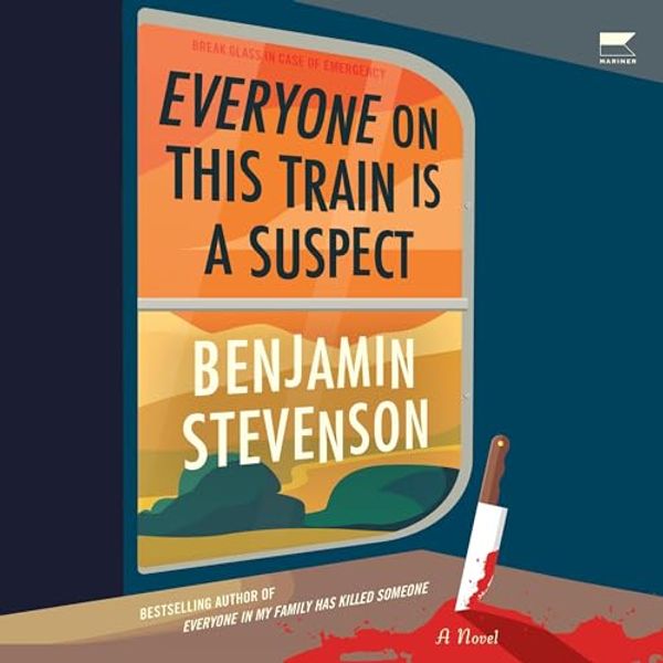 Cover Art for B0CKWKC3DT, Everyone on This Train Is a Suspect: A Novel by Unknown
