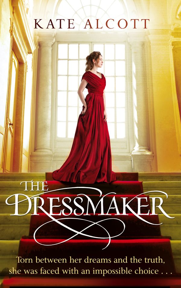 Cover Art for 9780751549232, The Dressmaker by Kate Alcott