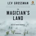 Cover Art for B00K8EXJEM, The Magician’s Land by Lev Grossman