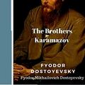 Cover Art for B0812CC92N, The Brothers Karamazov by Fyodor Dostoyevsky