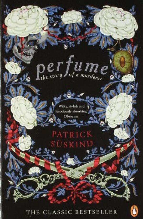 Cover Art for B00NBE7P7I, By Patrick Suskind Perfume: The Story of a Murderer (Re-issue) by Patrick Suskind