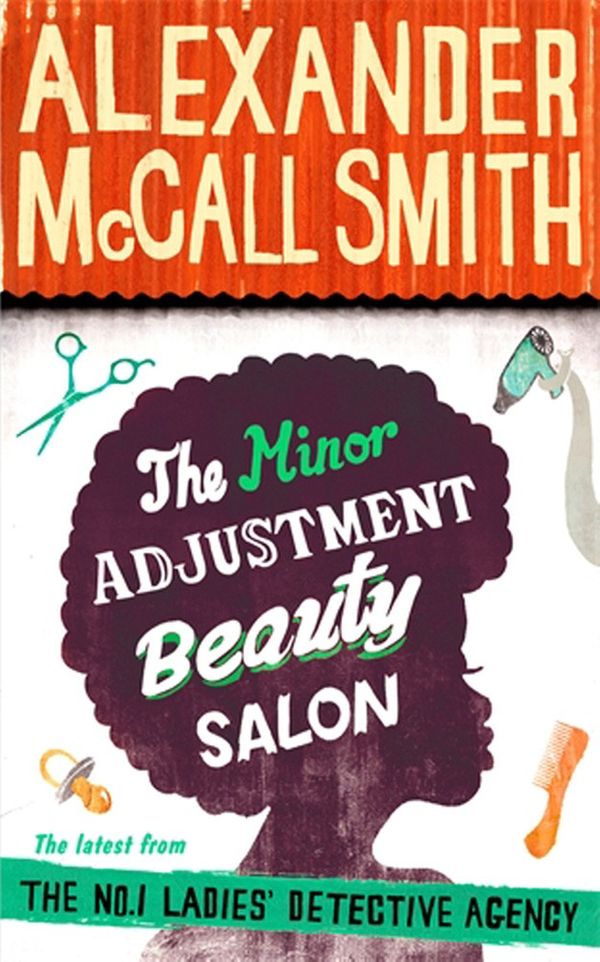 Cover Art for 9781408704318, The Minor Adjustment Beauty Salon by Alexander McCall Smith