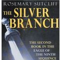 Cover Art for 9780192751782, The Silver Branch by Rosemary Sutcliff