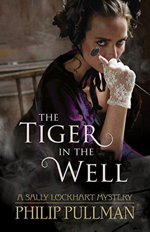Cover Art for B011T7EDIM, The Tiger in the Well (Sally Lockhart) by Philip Pullman (2-Feb-2012) Paperback by Unknown
