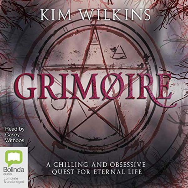 Cover Art for B086KW58PJ, Grimoire by Kim Wilkins