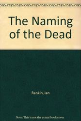 Cover Art for 9781873567814, The Naming Of The Dead by Ian Rankin