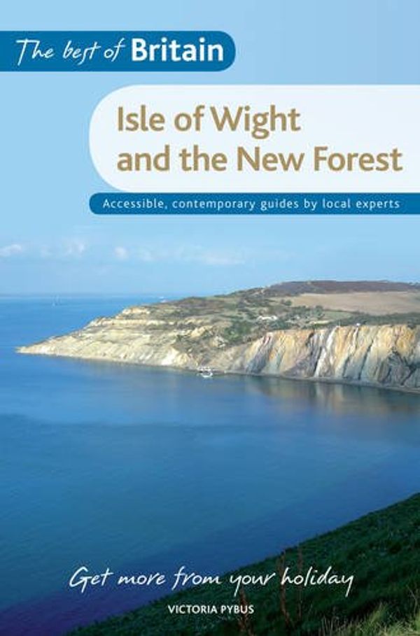 Cover Art for 9781854584229, Isle of Wight and the New Forest (Best of Britain) by Victoria Pybus