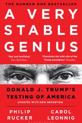 Cover Art for 9781526609090, A Very Stable Genius: Donald J. Trump's Testing of America by Carol D. Leonnig, Philip Rucker