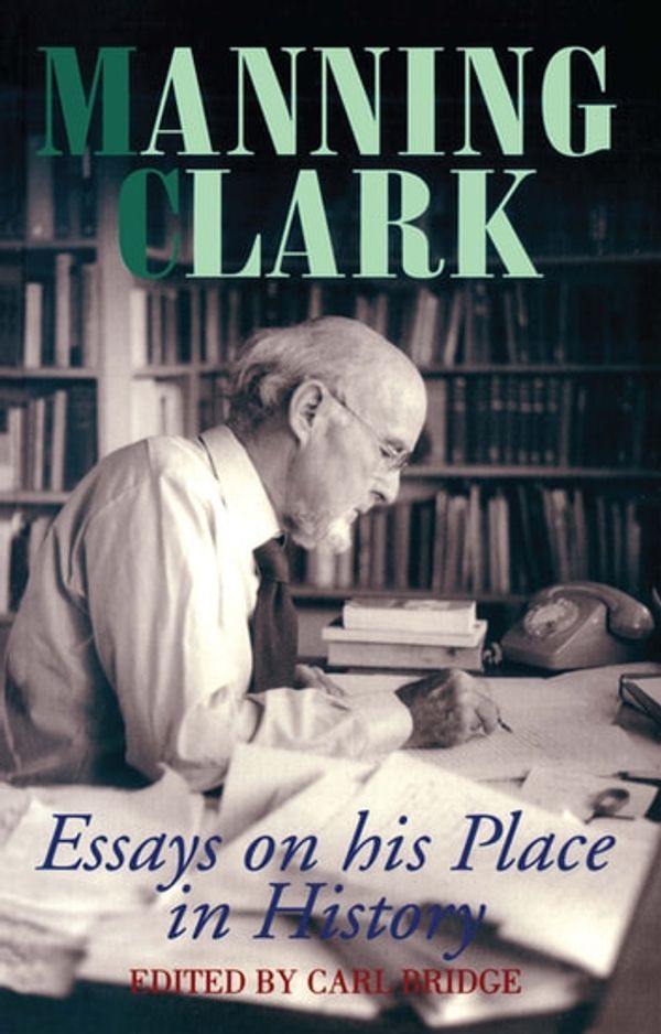 Cover Art for 9780522868869, Manning Clark by Carl Bridge